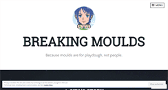 Desktop Screenshot of breakingmoulds.com